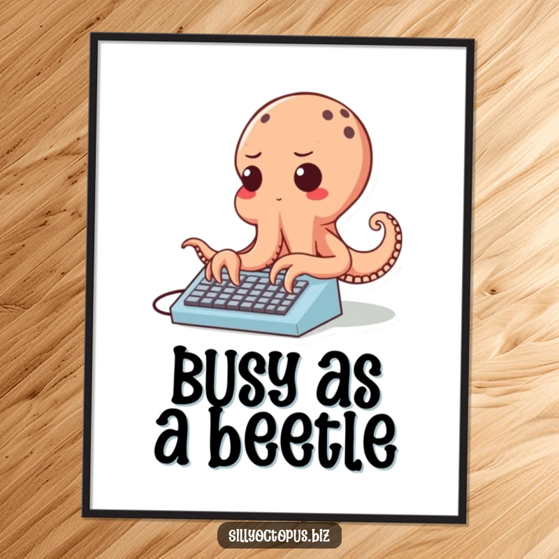 Funny free printable wall art: a cheerful octopus with a determined look, typing rapidly on a tiny keyboard, creating motivational decor.