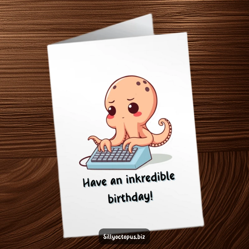 Funny free printable birthday card: a cheerful octopus with a determined look, typing rapidly on a tiny keyboard, symbolizing industrious celebration.